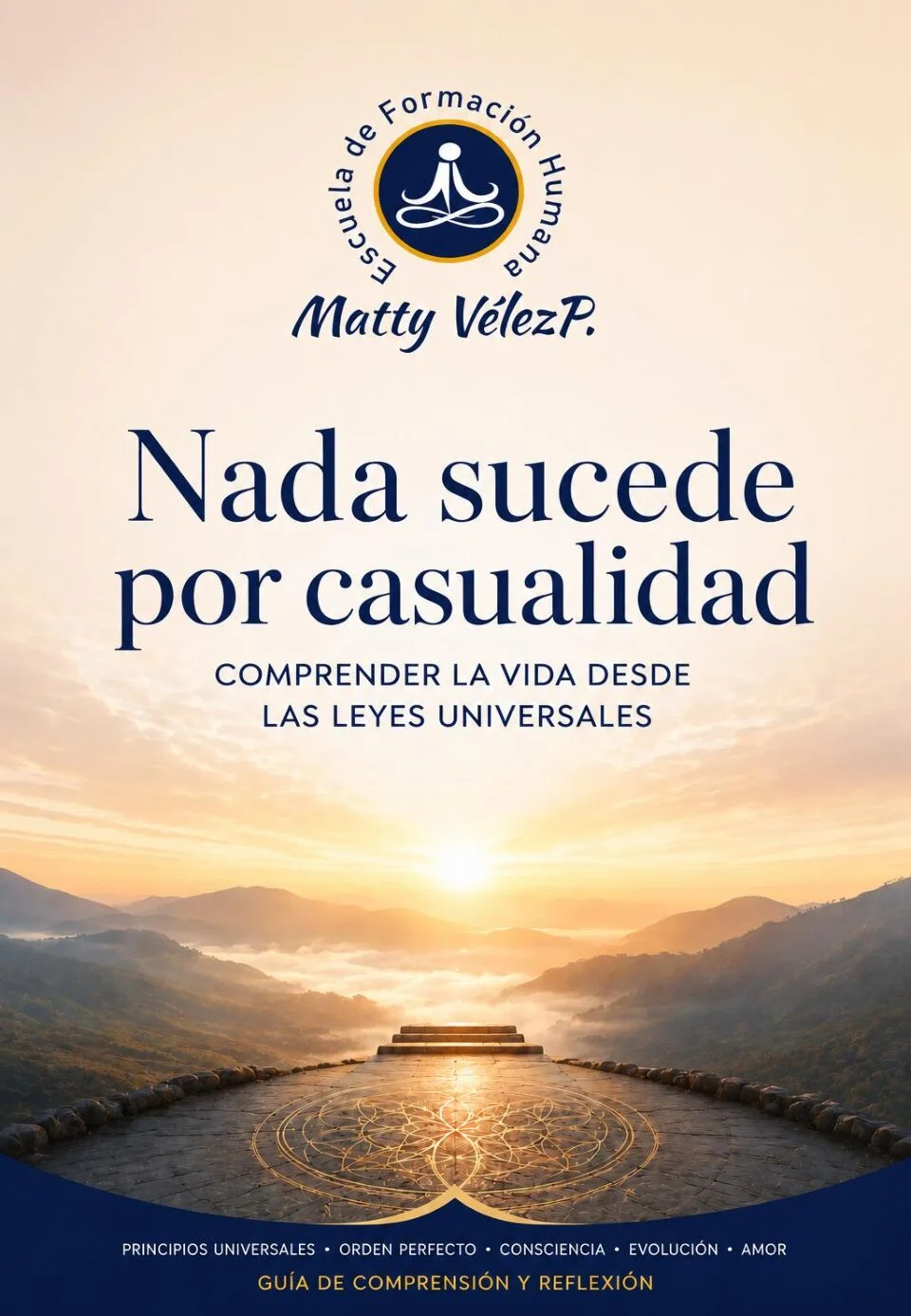 105-Matty-Velez-PORTADA-Nada-sucede-por-casualidad-comprende-la-vida-desde-las-leyes-universales-pdf